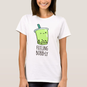 T-shirt Sentiment Bobb-ly drôle Boba Tea Pun