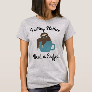 T-shirt Sentiment de paresse, besoin d'un café, drôle de p