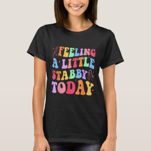 T-shirt Sentiment Stabiliste aujourd'hui Phlebotomie Phleb