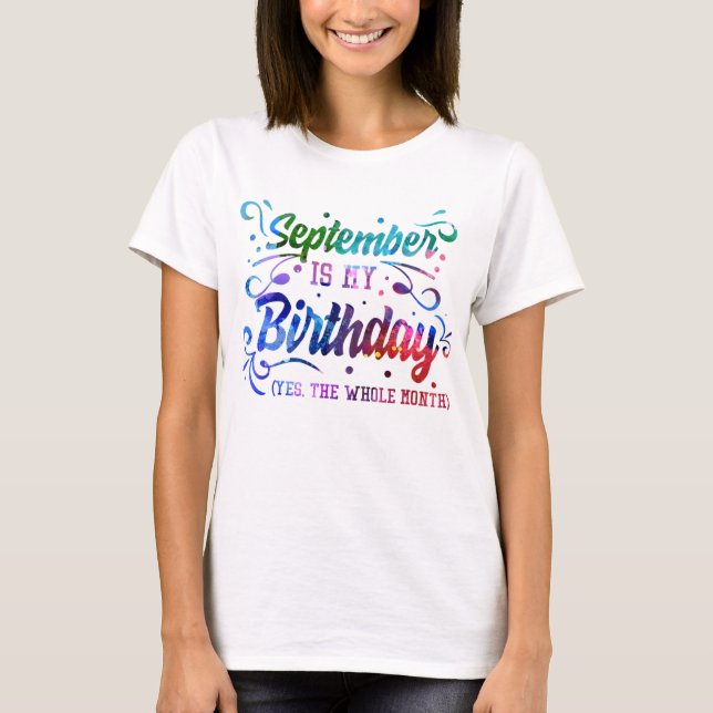 T-shirt Septembre est mon anniversaire, oui tout le mois (Devant)