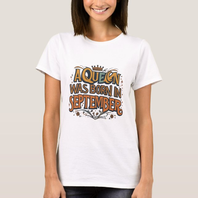 T-shirt Septembre Queen Regal Né Design (Devant)