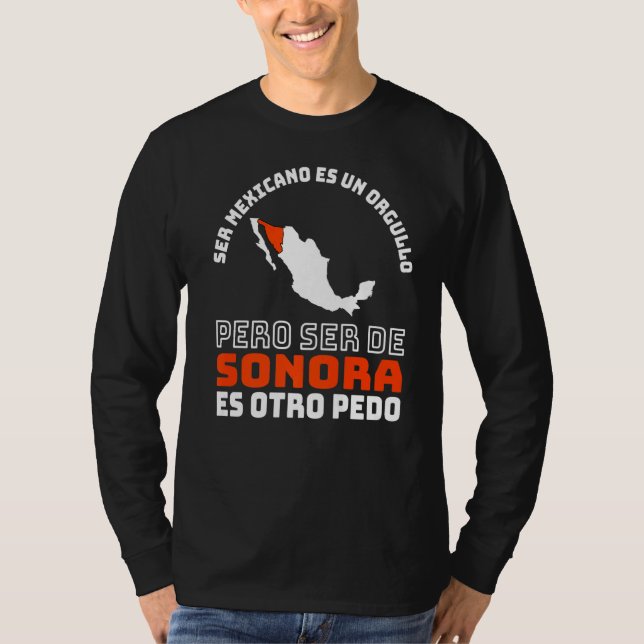 T-shirt Ser Mexicano Es Un Orgullo De Sonora Otro Pedo (Devant)