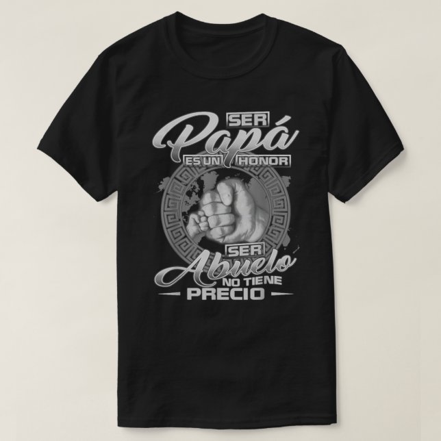 T-shirt Ser papa es un honneur ser Abuelo no tiene precio  (Design devant)