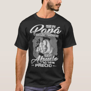 T-shirt Ser papa es un honneur ser Abuelo no tiene precio 