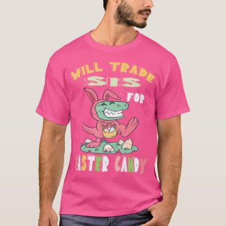 T-shirt Sera Échange Sis Pour Candy Pâques Dinosaur T Rex 