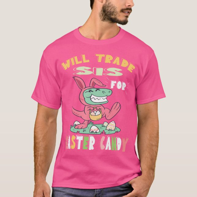 T-shirt Sera Échange Sis Pour Candy Pâques Dinosaur T Rex  (Devant)