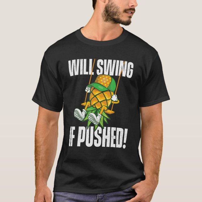 T-shirt Sera-t-il cousu si l'ananas pilé Swinger (Devant)