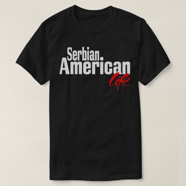 T-shirt Serbe American Life 1 (Design devant)