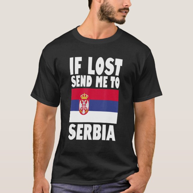 T-shirt Serbie Drapeau Design Si perdu envoyez-moi en Serb (Devant)