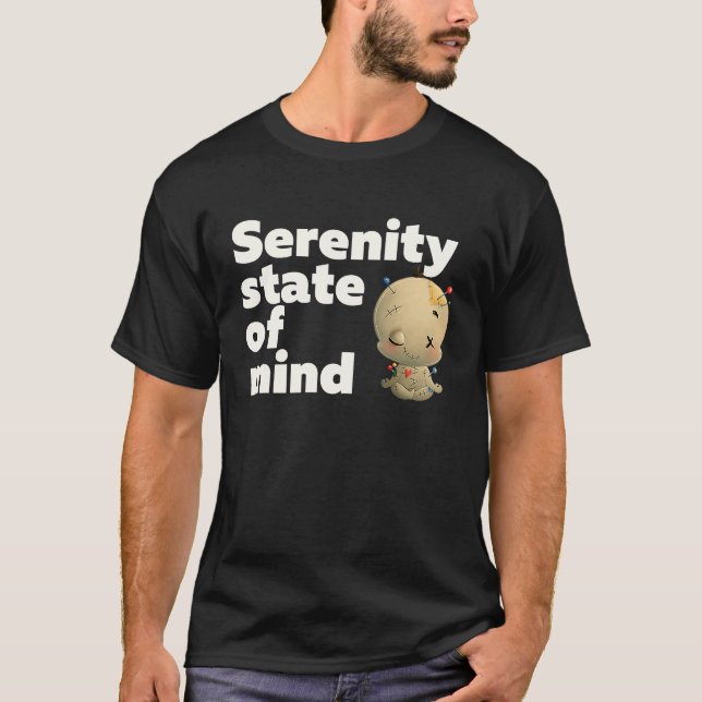 T-shirt Serenity State Of Mind Meditating Voodoo Doll  Rec (Devant)