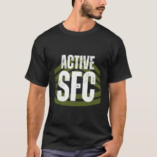 T-shirt Sergent Actif De Première Classe En Service Sfc