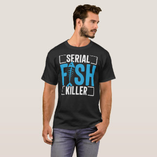 T-Shirt Serial Fisk Killer | Gift For Dad