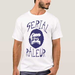 T-shirt serial raleur citation gorille feroce mechant 