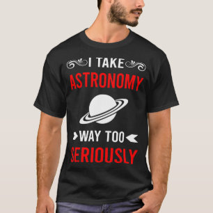 T-shirt Sérieusement Astronomie