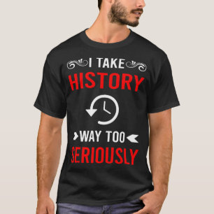T-shirt Sérieusement Histoire