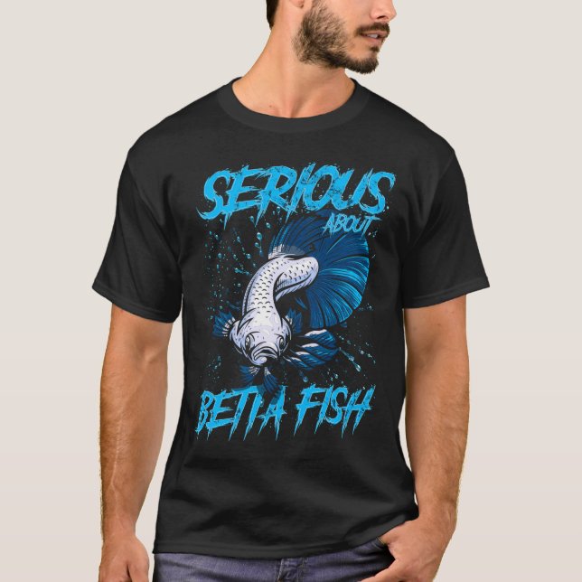 T-shirt Sérieux à propos de Betta Fish Tropical Fish Keepe (Devant)