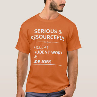 T-shirt Serious resourceful search student work side job f
