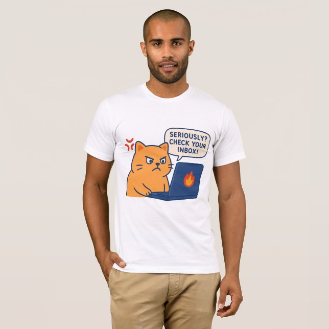 T-shirt Seriously? Check Your Inbox – Angry Cat Office Tee (Devant entier)