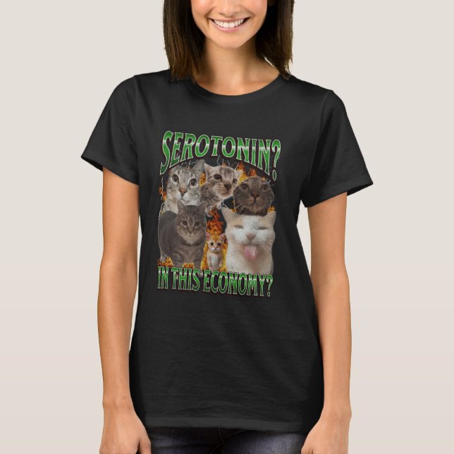 T-shirt Serotonin Dans Cette Économie Drôle Mème Chat Boot (Devant)