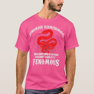 T-shirt Serpent de animal de compagnie venomous Schmenomou