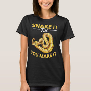 T-shirt Serpent Jusqu'À Ce Que Vous Le Faisiez Serpent Bal