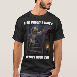 T-shirt Serre les fesses drôle grenouille médiévale mème c