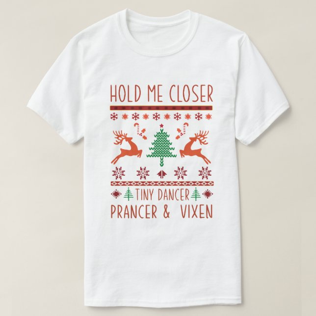 T-shirt Serre-moi plus fort, petit danseur, prancer et vix (Design devant)