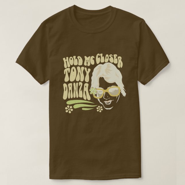 T-shirt Serre-Moi Plus Fort Tony Danza  (Design devant)