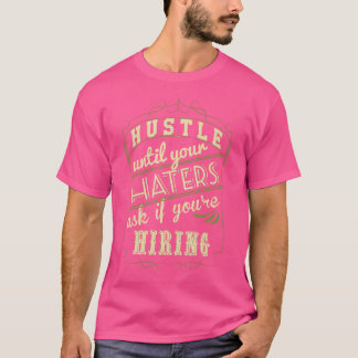 T-shirt Serrez Jusqu'À Ce Que Vos Hatères Demandent Si Vou