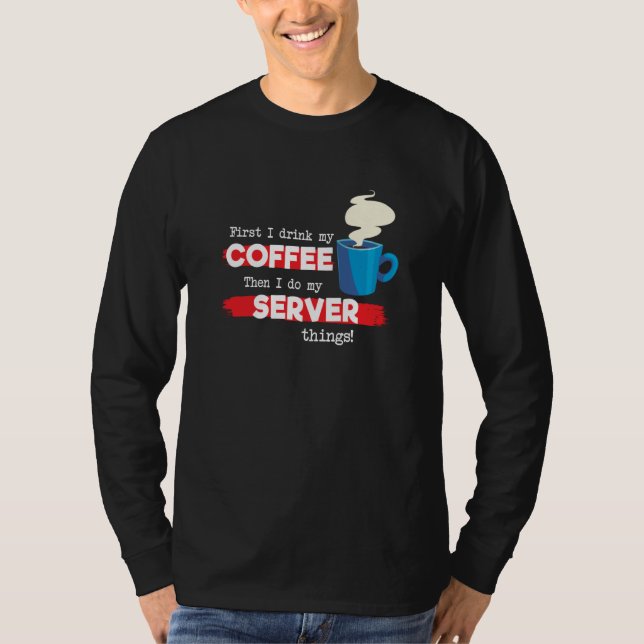 T-shirt Server & Coffee  Appreciation Saying (Devant)