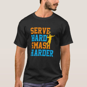 T-shirt Servez dur Smash Harder Badminton Lecteur Shuttlec