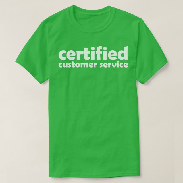 T-shirt service client certifié (Design devant)