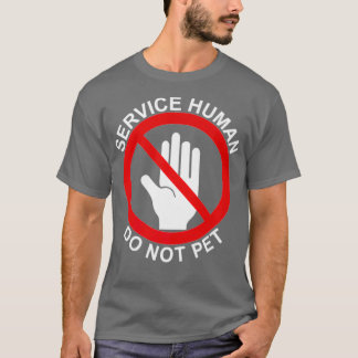 T-shirt Service Humain Ne Pas Pet Porter Avec Votre Servic