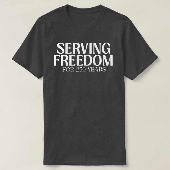 T-shirt Servir la Liberté depuis 250 Ans Patriotique (Design devant)