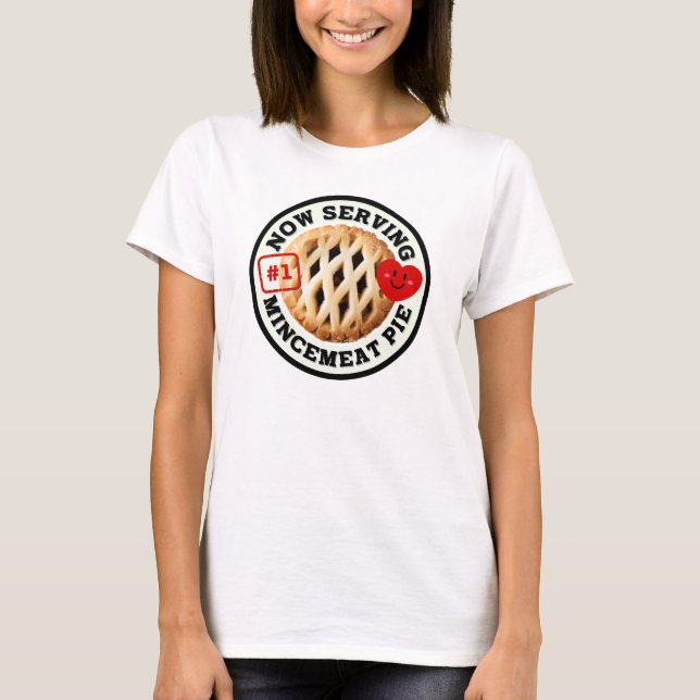 T-shirt Servir maintenant le gâteau mincemeat (Devant)