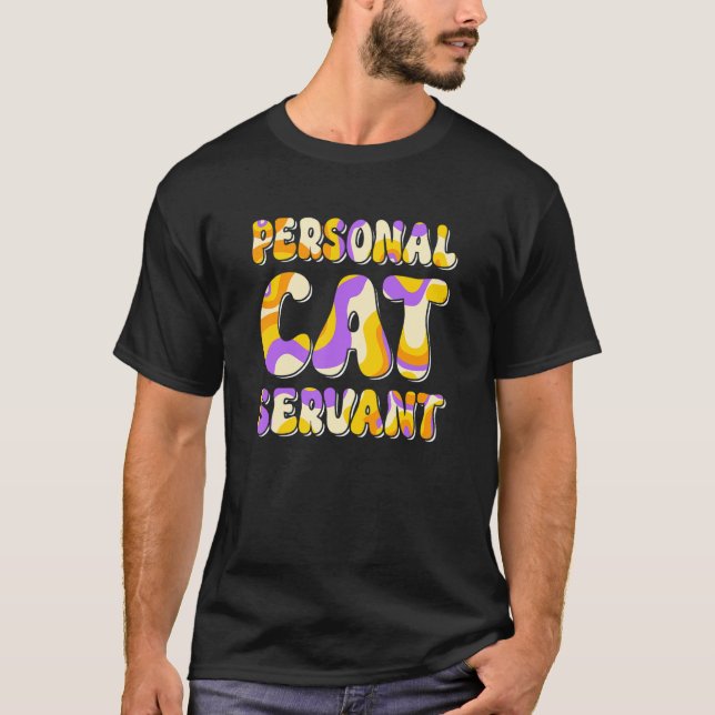 T-shirt Serviteur de chat personnel (Devant)