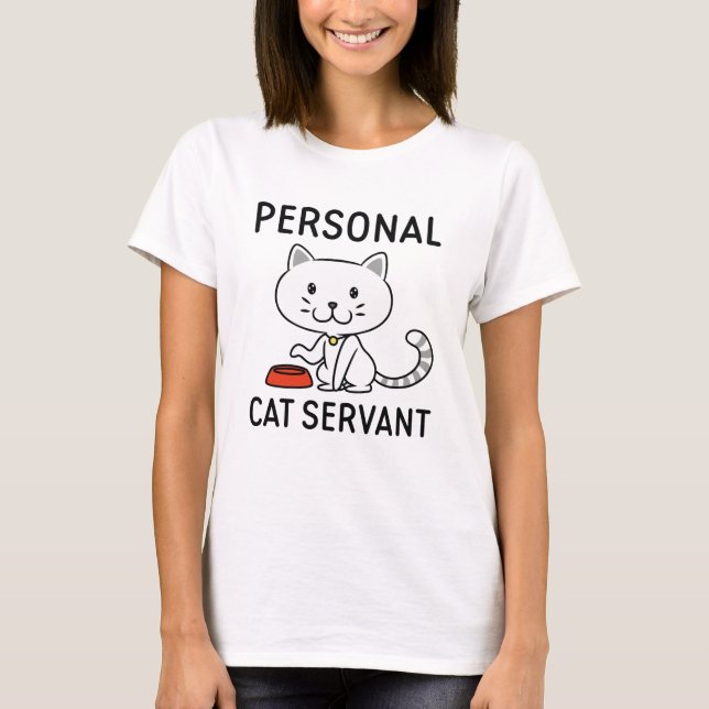 T-shirt Serviteur de chat personnel (Devant)