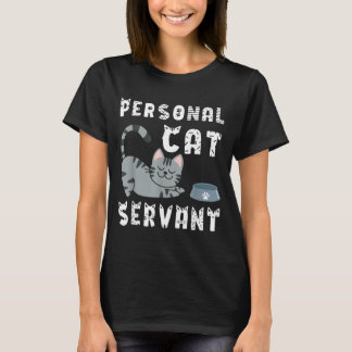 T-shirt Serviteur de chat personnel Chat drôle