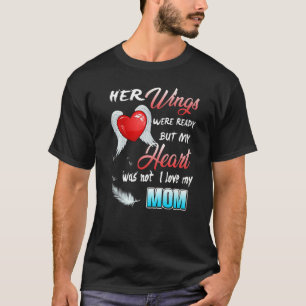 T-shirt Ses Ailes Étaient Prêtes Mais Mon Coeur N'Était Pa