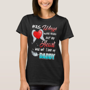 T-shirt Ses Ailes Étaient Prêts Mais Mon Coeur N'Était Pas
