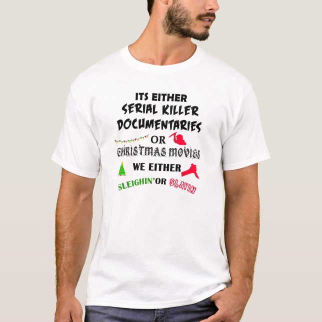 T-shirt ses documentaires tueurs en série ou christma (Devant)