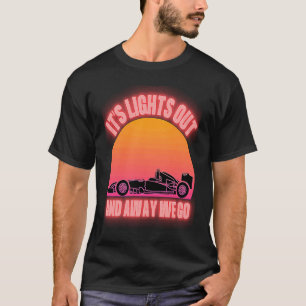 T-shirt Ses Lumières Et Éloigné Nous Allons Formula Racing