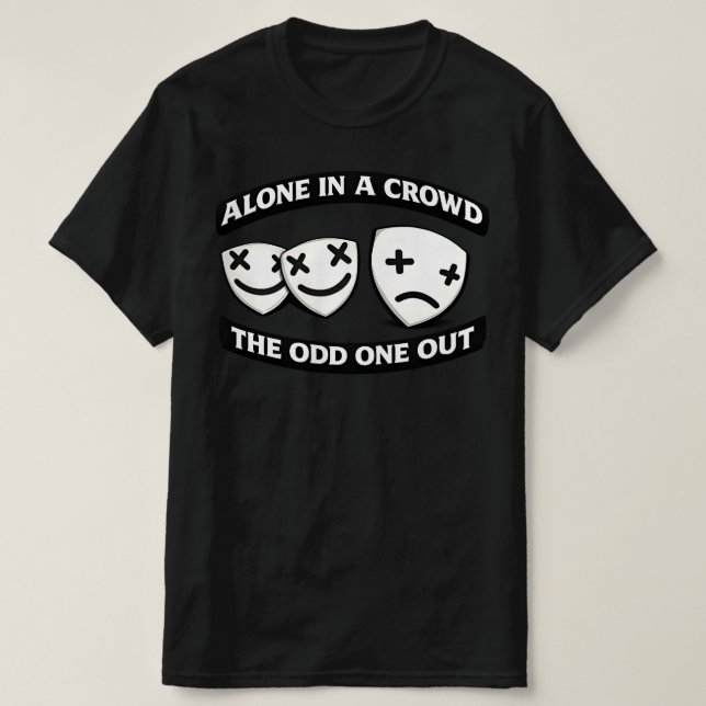 T-shirt Seul dans une foule, l'élément atypique Graphisme  (Design devant)