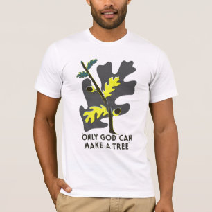 T-shirt Seul Dieu Peut Faire Un Arbre