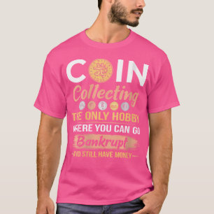 T-shirt Seul Hobby Drôle Chiffre Numismatique Collecte C