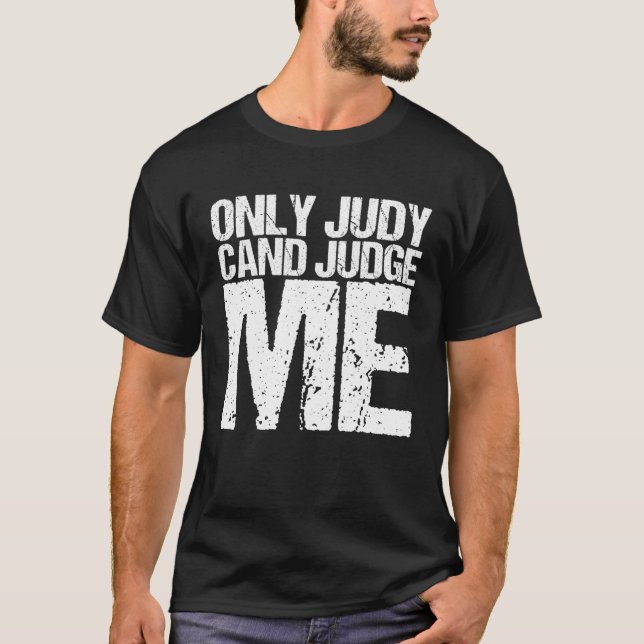 T-shirt Seul Judy peut juger sur moi (Devant)