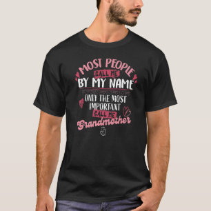 T-shirt Seul Le Plus Important Appelez-Moi Grand-Mère 1