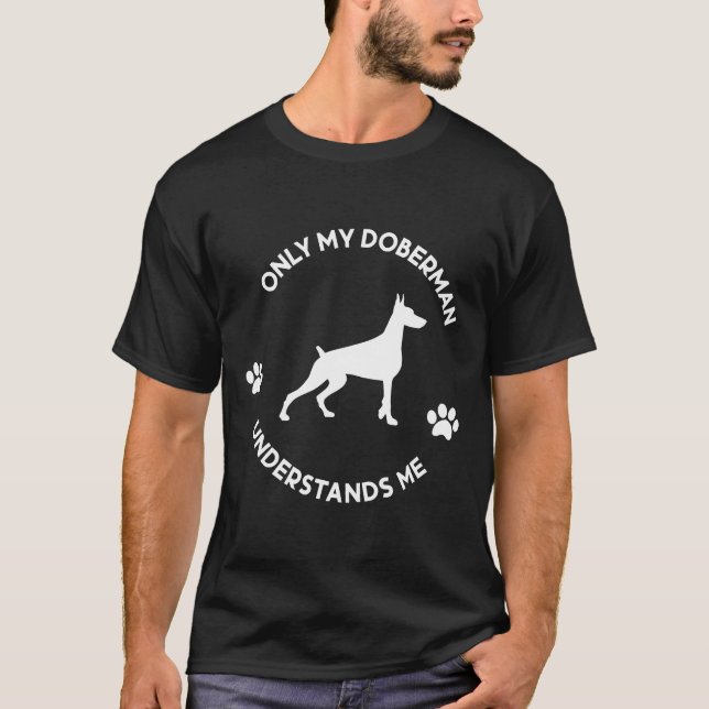 T-shirt Seul Mon Doberman Me Comprend 982 (Devant)