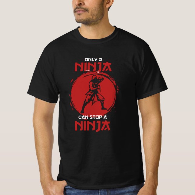T-shirt Seul un Ninja peut arrêter un Ninja (Devant)