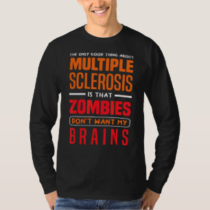 T-shirt Seule Bonne Chose Sur Plusieurs Scelroses Zombies